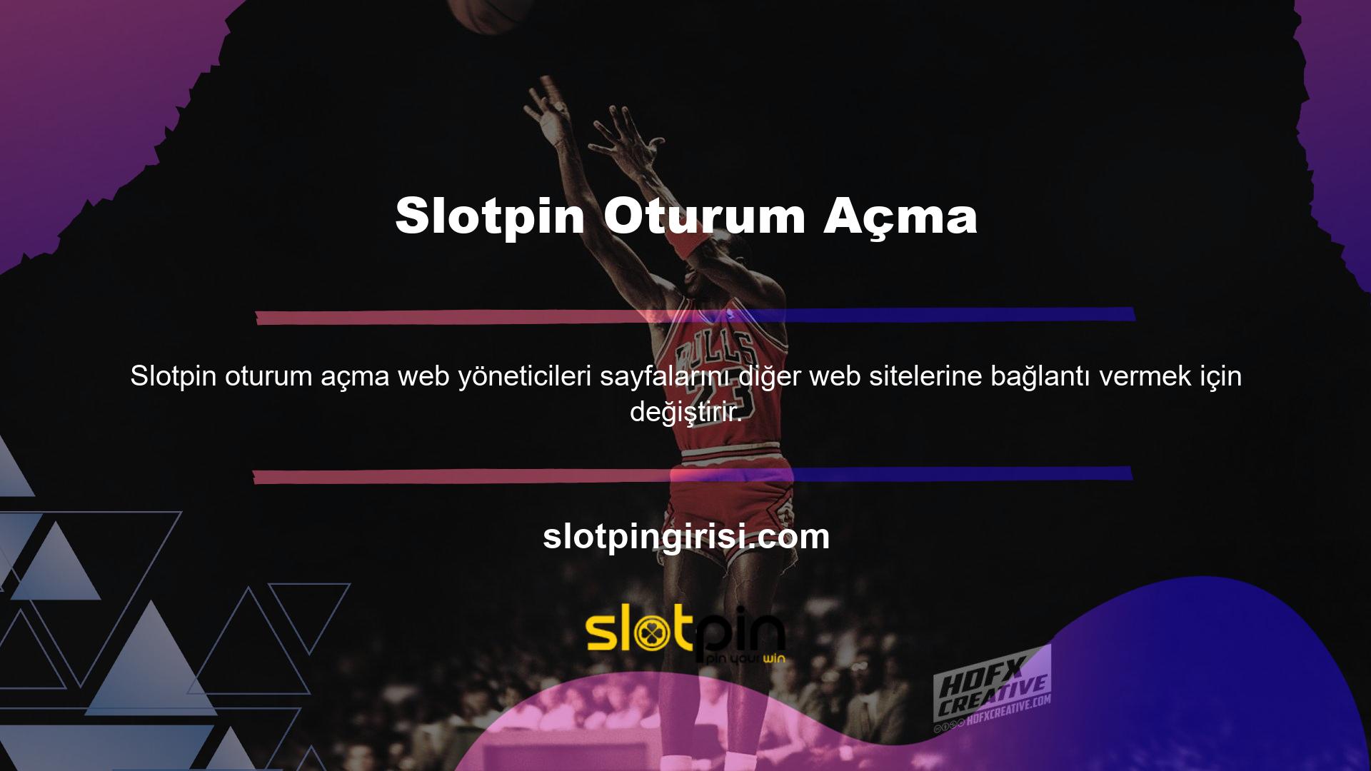 Bu güncellenen işlemlerden sonra, Slotpin mevcut oturum açma adresi oluşturulacaktır